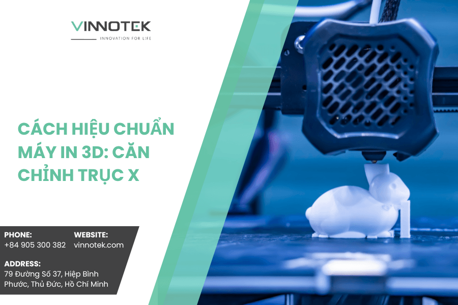 Căn chỉnh trục X trên máy in 3D
