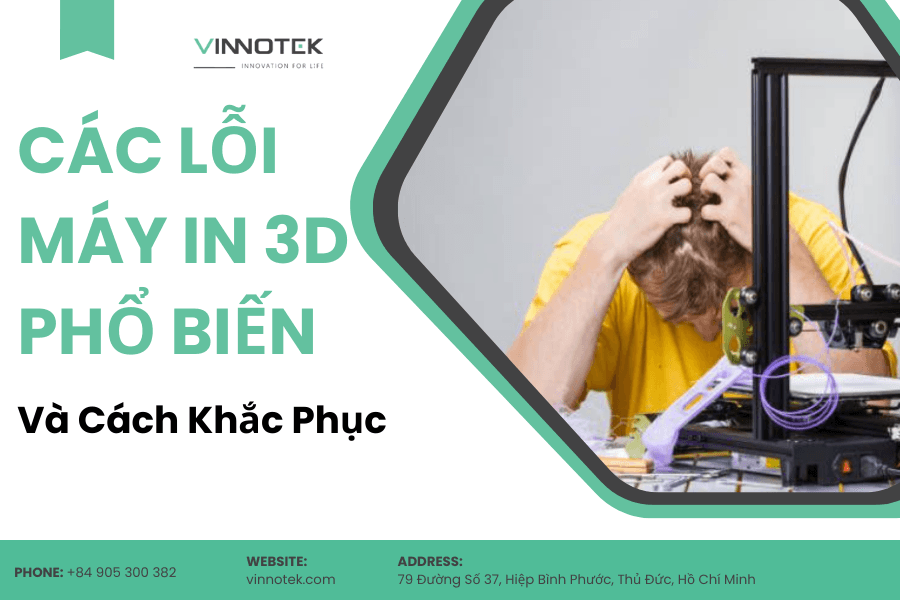 Các lỗi máy in 3D